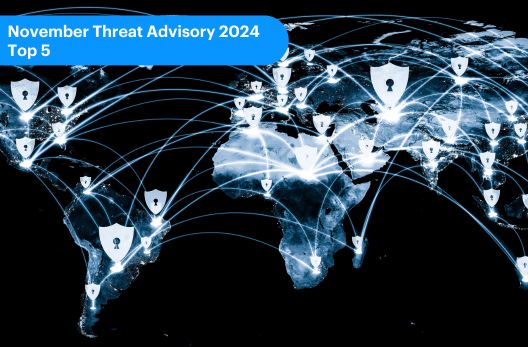 November 2024 Threat Advisory – Top 5