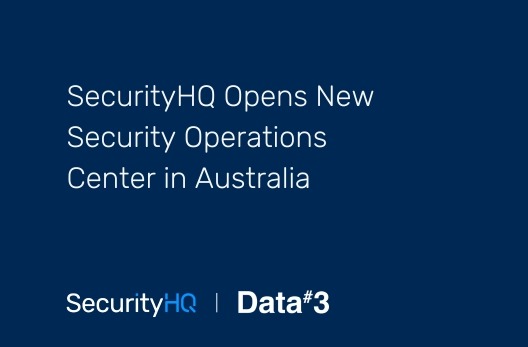 SecurityHQ Opens New Security Operations Centre in Australia