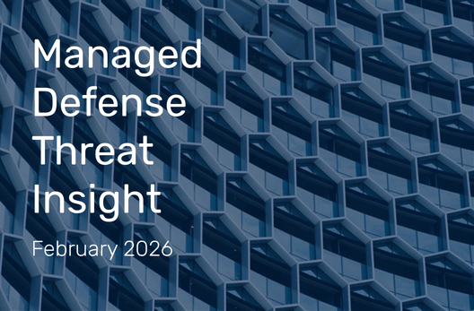 Managed Defense Threat Insights: February 2026 Newsletter